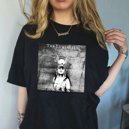 Discover the cleopatra music from group THE LUMINEER S T-Shirt, The Lumineers Gift For Fan