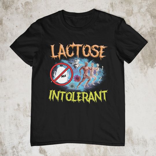 Discover Lactose Intolerant, Weird Shirt, Specific Shirt, Funny Shirt, Offensive Shirt
