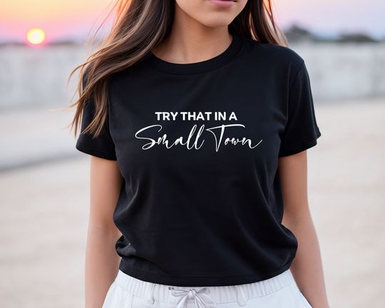 Discover Jason Aldean, Try that in a small town, try that in a small town shirt