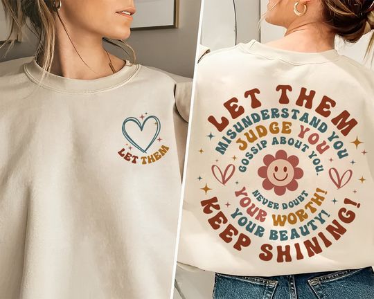 Discover Let Them Misunderstand You Shirt, Judge You, Inspirational Keep Shining Shirt, Self Worth Sweatshirt