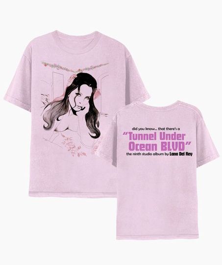 Discover Did You Know That There're A Tunnel Under Ocean Lana Del Rey Double Sided Shirt