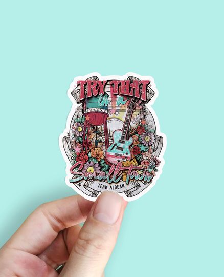 Discover Try That In A Small Town Sticker, Country Sticker, Cricut, Jason Aldean
