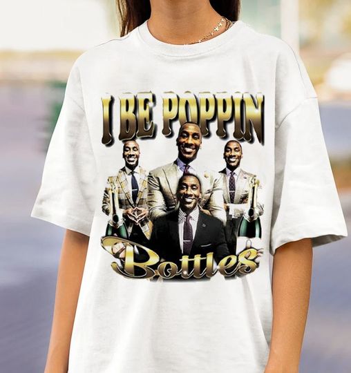 Discover Shannon Sharpe I be Poppin Bottles T-shirt, Shannon Sharpe Vintage Shirt