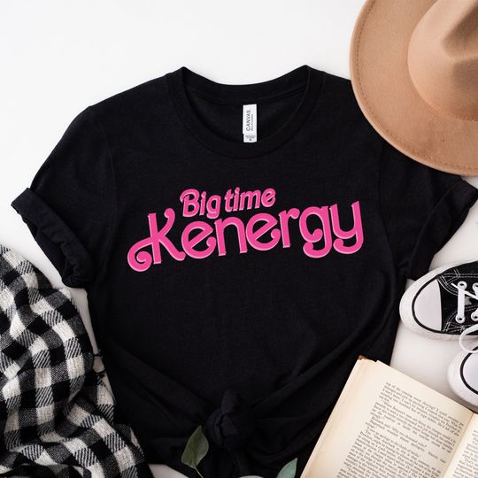 Discover Big time kenergy, kenergy shirt, I am kenough
