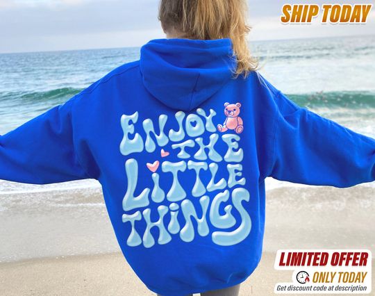Discover Enjoy the Little Things Hoodie, Aesthetic Hoodie