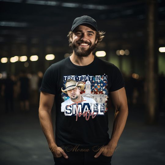 Discover Jason Aldean, Small Town, Try that in a Small Town, Jason Aldean Band, Patriotic Shirt, Patriotic Tshirt