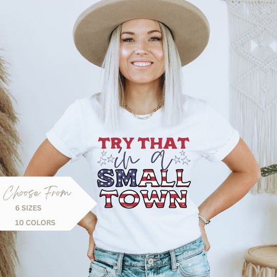 Discover Try That In A Small Town T-Shirt, Country Song Lyric shirt