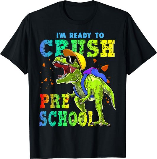 Discover I'm Ready To Crush Preschool Dinosaurs Back To School Funny T-Shirt