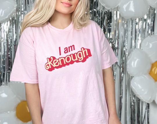 Discover I Am Kenough Shirt, Doll Lover T-shirt, Movie  tshirt, T-Shirt Trendy, Let's Go Party T Shirt, Gift For Her, Mom Shirt, Mama Shirt