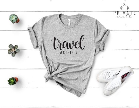Discover Travel Addict Shirt, Traveler Shirt, Gift for Traveler, Custom Shirt, World Traveler, Adventure shirt