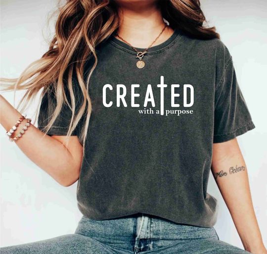 Discover Created With A Purpose Shirt, Cross Shirt, Bible Verse, Christian Shirt, Jesus