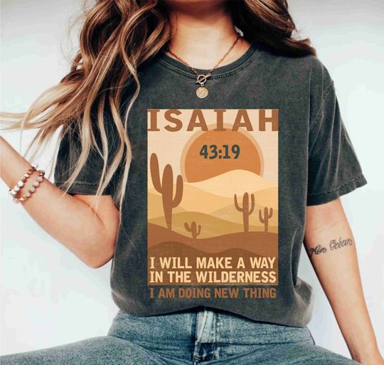 Discover I Will Make A Way In the Wilderness Shirts, Isaiah 43:19 Shirt, Trendy Christian