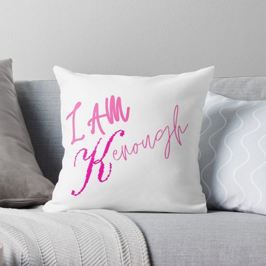 Discover I'm kenough Throw Pillow
