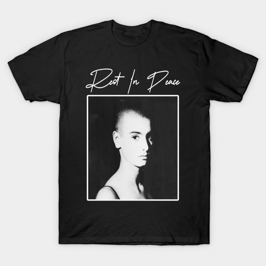 Discover Rip sinead o'connor 1966-2023 - Sinead O Connor - T-Shirt