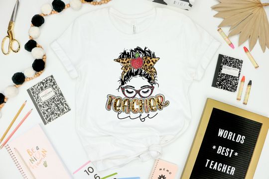 Discover Messy Bun Teacher Life Shirt for Gifts