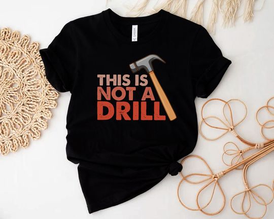 Discover This Is Not a Drill Vintage Shirt, This Is Not a Drill Shirt