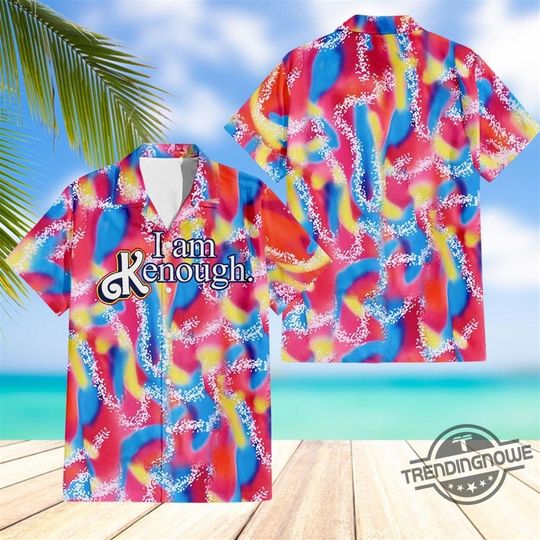 Discover I Am Kenough Hawaiian Shirt,  Barbie I Am Kenough Shirt