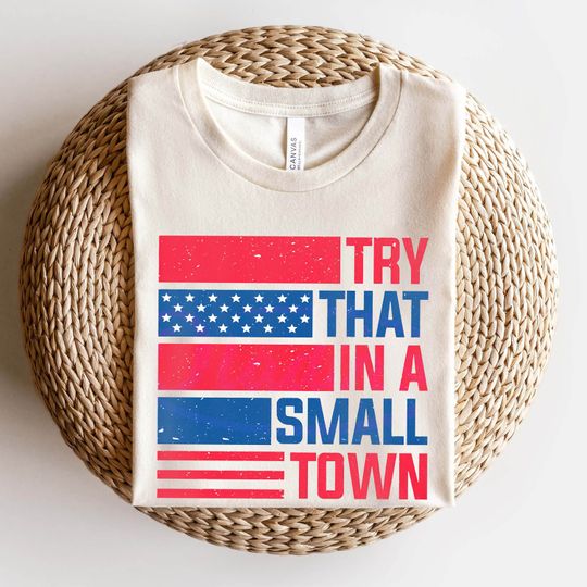Discover Country Music Try That In A Small Town Shirt