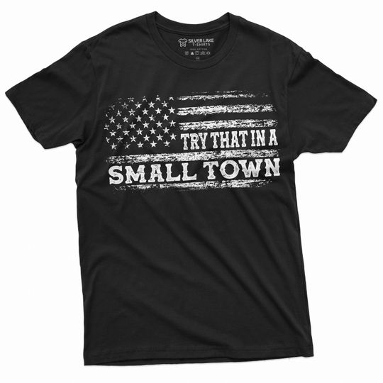 Discover Try that in a small town USA patriotic T-shirt