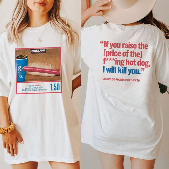 Discover Costco Hot Dog Combo Quote T-shirt