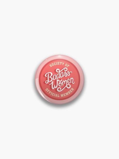 Discover Society of Badass Women Feminist Quote | Pin