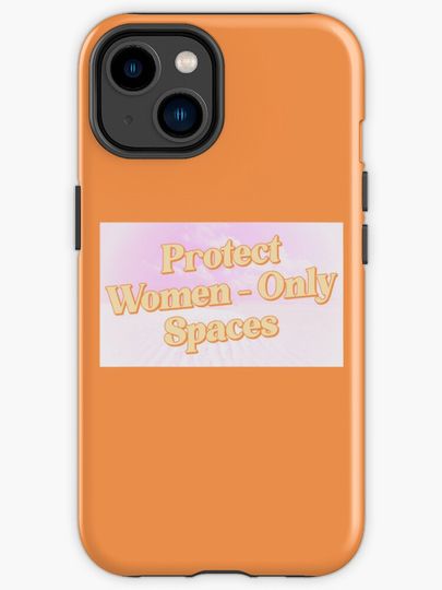 Discover Protect Women Only Spaces - Feminist | iPhone Case