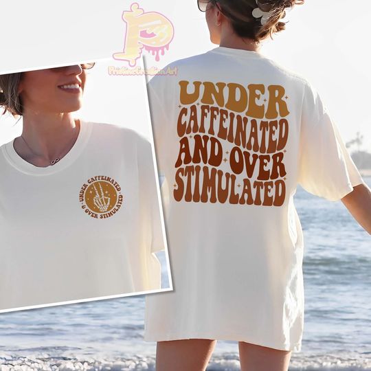 Discover Under Caffeinated and Over Stimulated Sweatshirt, Moms Club Sweatshirt