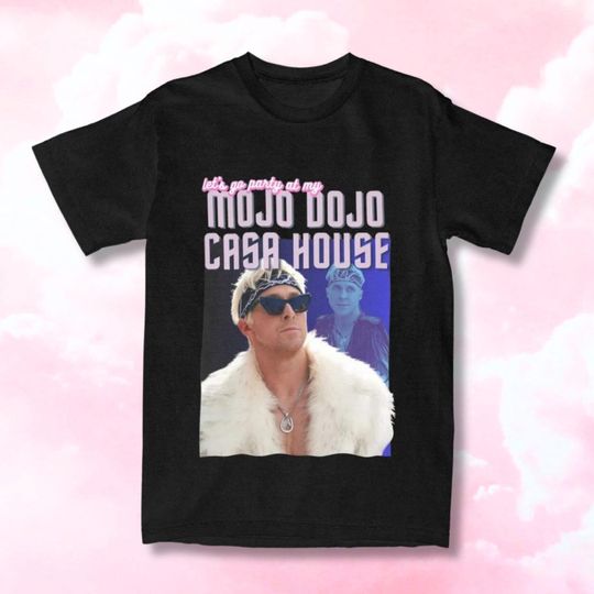 Discover Mojo Dojo Casa House Shirt | I Am Kenough Shirt | Barbie Movie Shirt