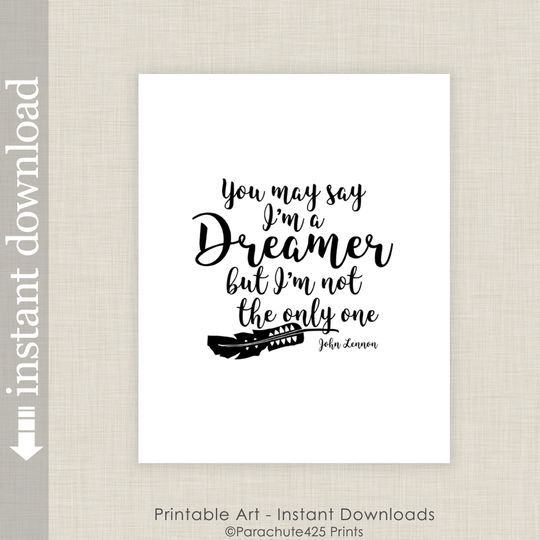 Discover Dreamer Quote, Printable Wall Art, J Lennon, Dream print, you may say I'm a dreamer, bedroom art, dorm decor, dreamers, Dreamer download