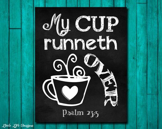 Discover Kitchen Wall Art - My Cup Runneth Over