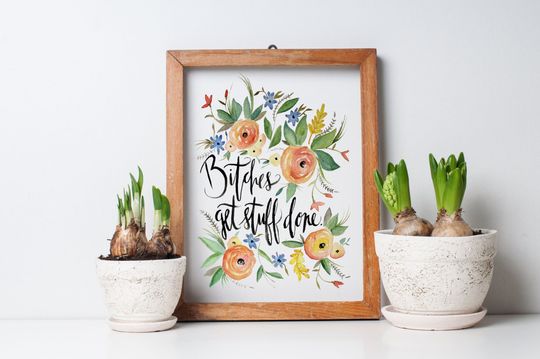 Discover Bitches Get Stuff Done Original Watercolor PRINT