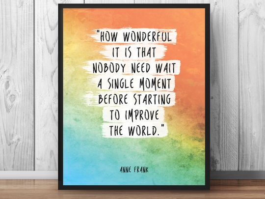 Discover Anne Frank Quote "How wonderful it is that nobody" "Improve the world" Inspirational Print Office Decor Motivational Poster Watercolor - 053
