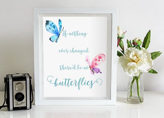Discover Butterfly quote, print, inspirational, watercolor butterflies, If nothing ever changed there'd be no butterflies, instant download, wall art