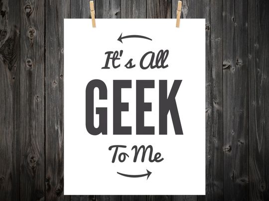 Discover It's All Geek To Me Typography Poster