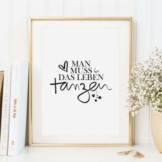 Discover Poster, Print, Wallart, Fine Art-Print, Quotes, Sayings, Typography, Art: Man muss das Leben tanzen - german, life, birthday, gift idea