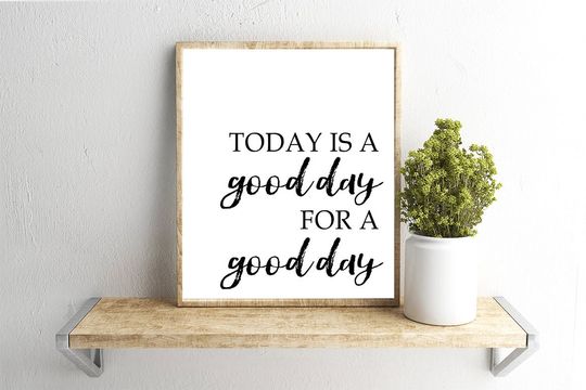 Discover Printable Wall Art, Today is a Good Day Quote, Home Decor, Instant Download