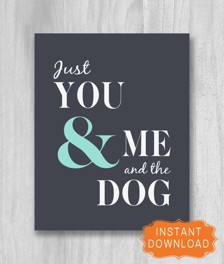 Discover You & Me and the Dog PRINTABLE Print Digital File POSTER Dog Lovers Quote Digital Download Oversized Art Home Decor Gift for Fiance Blue