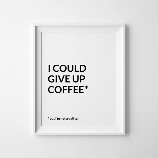 Discover Funny Coffee Decor - Office Art Printable for Coffee Lovers