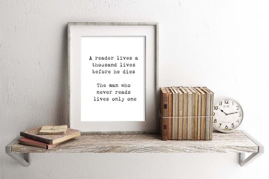 Discover A Reader Lives A Thousand Lives Quote Print, Book Quote Decor Black & White Art, Book Reading Print, Library Art Print Framed or Unframed