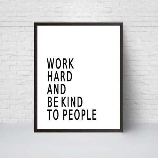 Discover Work Hard Be Kind Print, Wall art Printable, Work Hard Quote Typography Wall Art Print, Office Home Room Decor, Black White, Inspirational
