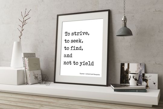 Discover To Strive To Seek Quote Print, Ulysses Alfred Lord Tennyson Inspirational Wall Art Prints, Bookish Decor