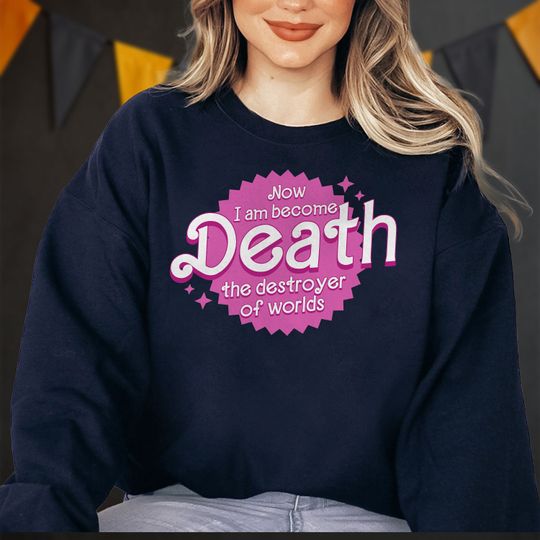 Discover Destroyer Of Worlds In Pink Shirt, Barbenheimer Shirt, Now I Am Death Sweatshirt