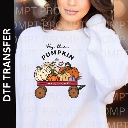Discover Hey There Pumpkin T1806 Ready to Press, heat transfer design, Direct to Film Transfer, DTF Prints, full color transfer, DTF Transfer