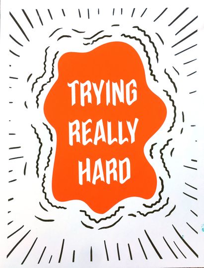 Discover Trying Really Hard