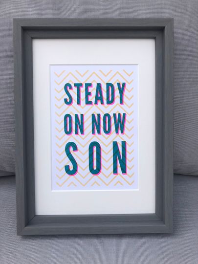 Discover A5 Riso Print | Line of Duty Quotes | Steady On Now Son | Risograph Fluorescent Pink Teal | Fathers Day
