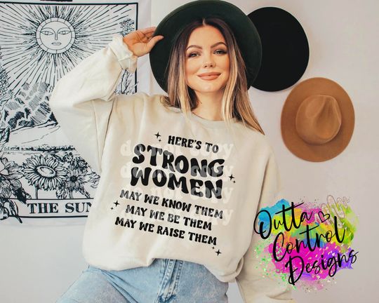Discover Here's To Strong Women Ready to Press DTF and Sublimation Transfer