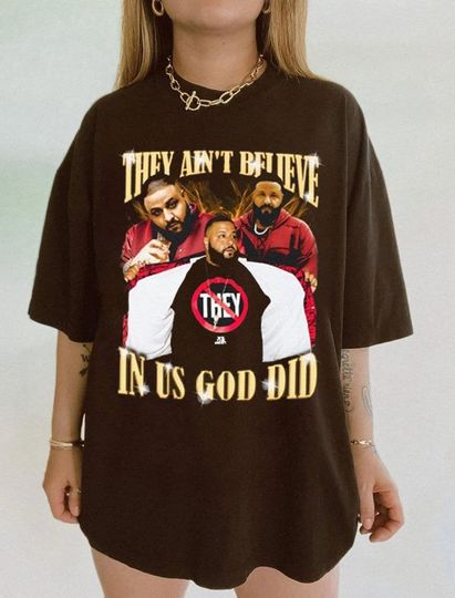 Discover They Ain't Believe In Us God Did Shirt, DJ Khaled T-shirt, Dj Khaled Merch