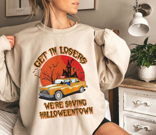 Discover Get In Losers We're Saving Sweatshirt | Halloweentown University Sweatshirt