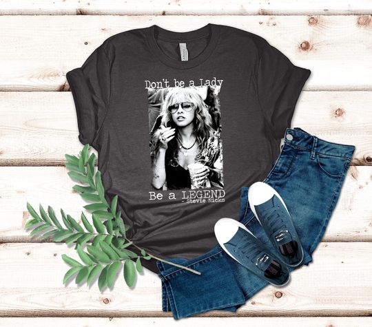 Discover Don't be a Lady, Be a Legend Stevie Nicks ,Fleetwood Mac Merch Shirt f