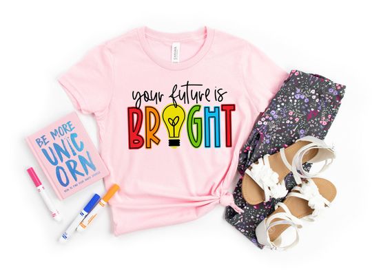 Discover Your Future Is Bright Shirt, Kindergarten Shirt, Back To School Shirt, Teacher Life Shirt, First Grade Teacher Shirt